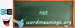 WordMeaning blackboard for riot